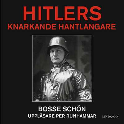 Hitlers knarkande hantlangare - Bosse Schön.