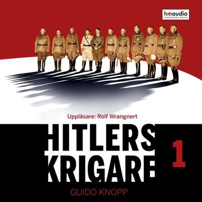 Hitlers krigare, del 1 - Guido Knopp.