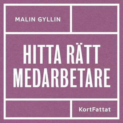 Hitta rätt medarbetare - Malin Gyllin.