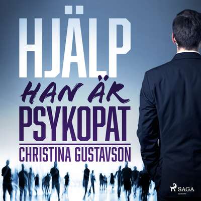 Hjälp - han är psykopat - Christina Gustavson.