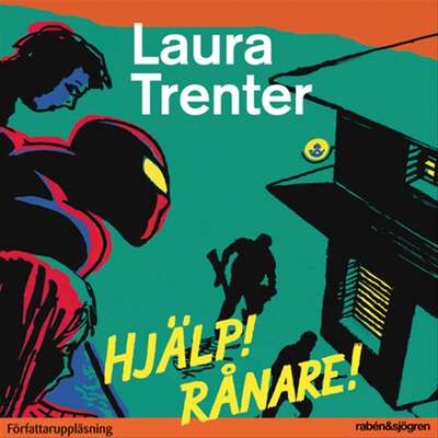 Hjälp! Rånare! - Laura Trenter.