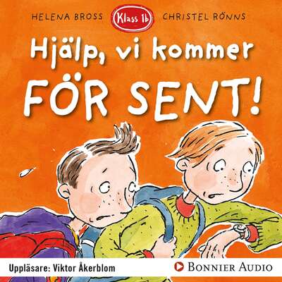 Hjälp, vi kommer för sent! - Helena Bross.