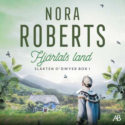 Hjärtats land - Nora Roberts.