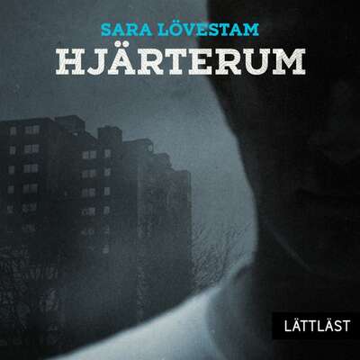 Hjärterum / Lättläst - Sara Lövestam.