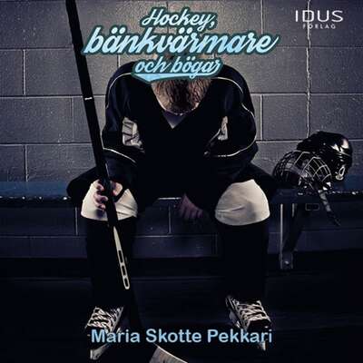 Hockey, bänkvärmare och bögar - Skotte Pekkari Maria.