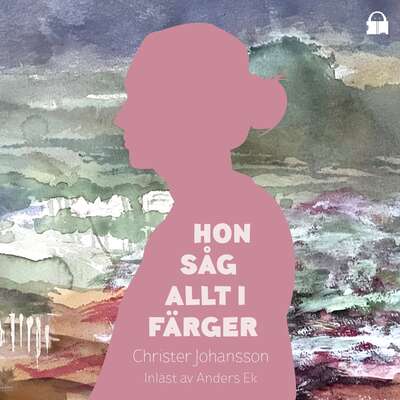 Hon såg allt i färger - Christer Johansson.