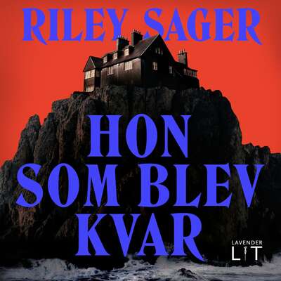 Hon som blev kvar - Riley Sager.