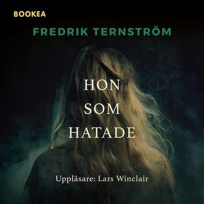 Hon som hatade - Fredrik Ternström.