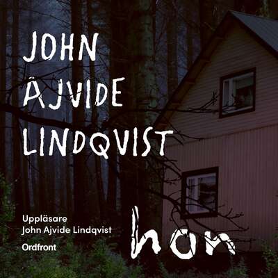 Hon - John Ajvide Lindqvist.