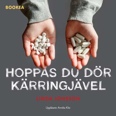 Hoppas du dör kärringjävel! - Linda Jonsson.