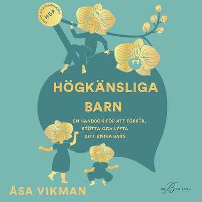 Högkänsliga barn - Åsa Vikman.