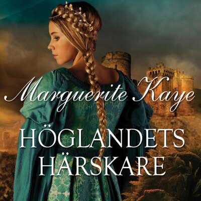 Höglandets härskare - Marguerite Kaye.