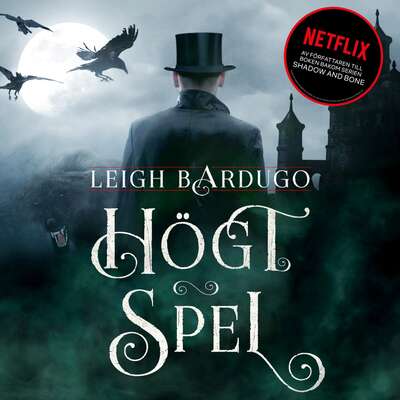 Högt spel - Leigh Bardugo.