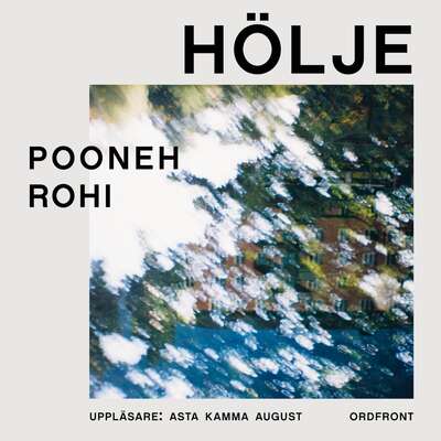 Hölje - Pooneh Rohi.