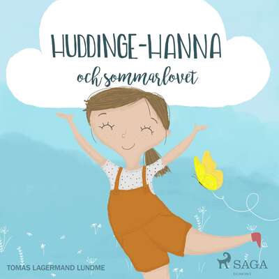 Huddinge-Hanna och sommarlovet - Tomas Lagermand Lundme.