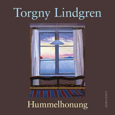 Hummelhonung - Torgny Lindgren.