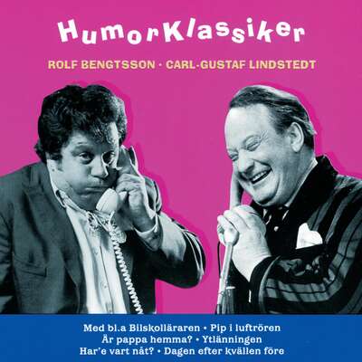 Humorklassiker - Lars Forssell, Kar de Mumma, Rolf Bengtsson, Rune Moberg, Björn Lindroth, Ove Magnusson, C...