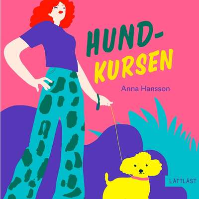 Hundkursen (lättläst) - Anna Hansson.