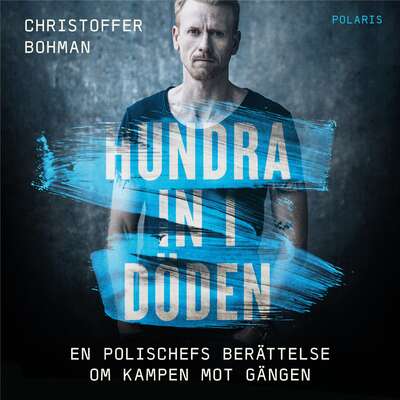 Hundra in i döden - Christoffer Bohman.