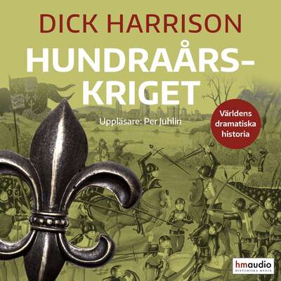 Hundraårskriget - Dick Harrison.