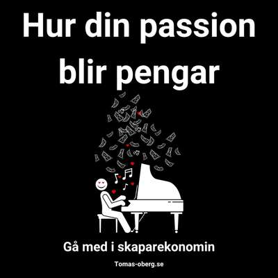 Hur din passion blir pengar - Tomas Öberg.