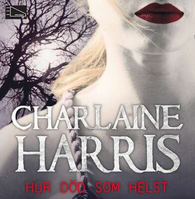 Hur död som helst - Charlaine Harris.