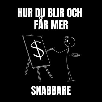 HUR DU BLIR OCH  FÅR MER (SNABBARE) - Tomas Öberg.