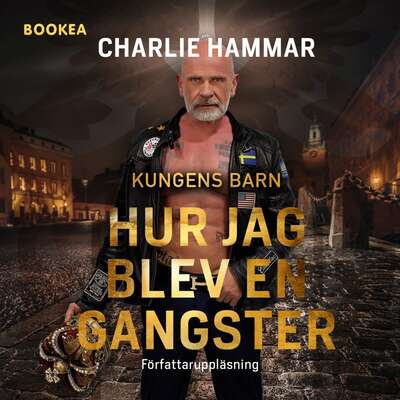 Hur jag blev en gangster - Charlie Hammar.