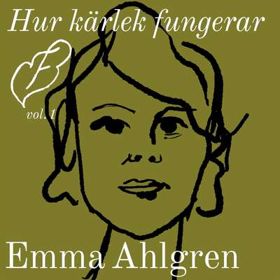 Hur kärlek fungerar - Emma Ahlgren.