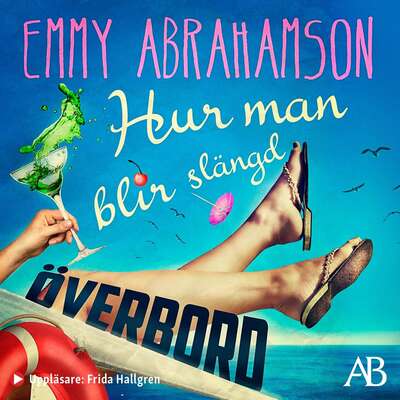 Hur man blir slängd överbord - Emmy Abrahamson.