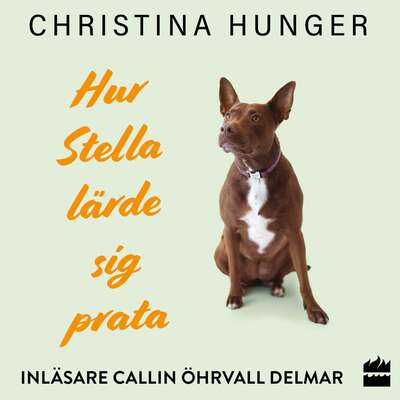 Hur Stella lärde sig prata - Christina Hunger.