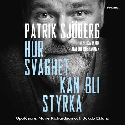 Hur svaghet kan bli styrka - Patrik Sjöberg, Martin Röshammar och Rebecka Malm.