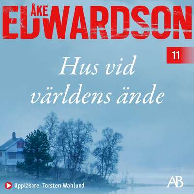 Hus vid världens ände - Åke Edwardson.