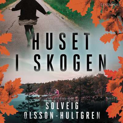 Huset i skogen - Solveig Olsson Hultgren.