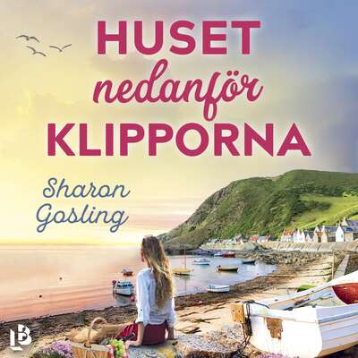 Huset nedanför klipporna - Sharon Gosling.