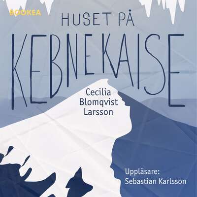 Huset på Kebnekaise - Cecilia Larsson.