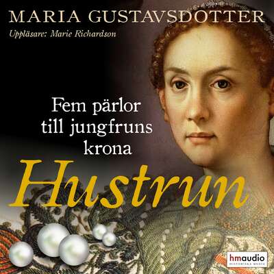 Hustrun - Maria Gustavsdotter.