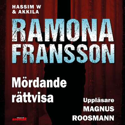 HW & Akkila, Mördande rättvisa - Ramona Fransson.