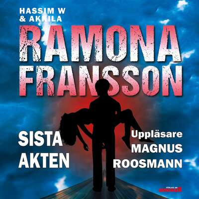 HW & Akkila  Sista akten - Ramona Fransson.