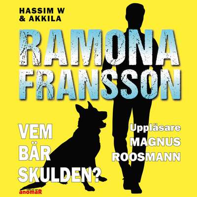 HW & Akkila, Vem bär skulden? - Ramona Fransson.