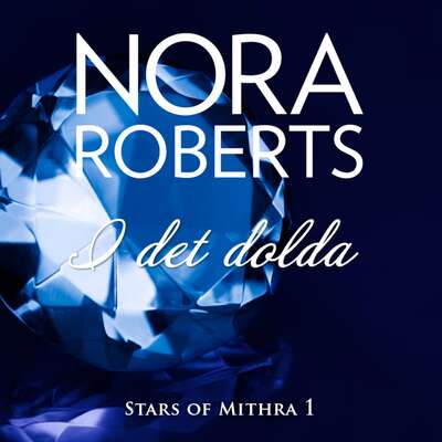 I det dolda - Nora Roberts.