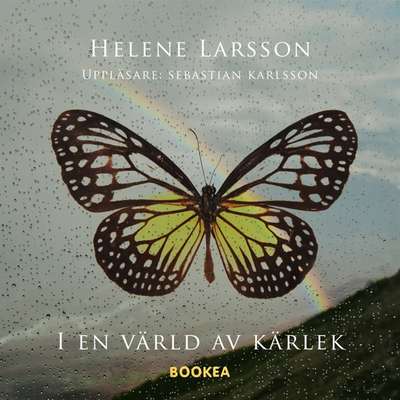 I en värld av kärlek - Helene Larsson.