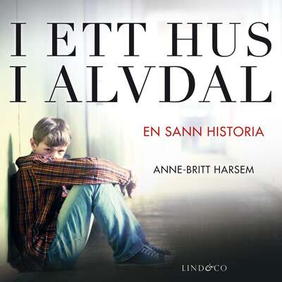 I ett hus i Alvdal - Anne-Britt Harsem.