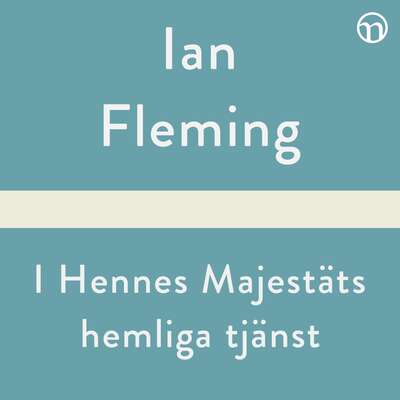 I Hennes Majestäts hemliga tjänst - Ian Fleming.