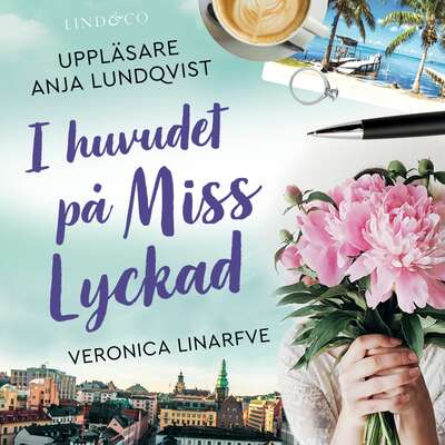 I huvudet på Miss Lyckad - Veronica Linarfve.