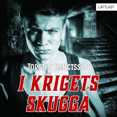 I krigets skugga / Lättläst - Torsten Bengtsson.