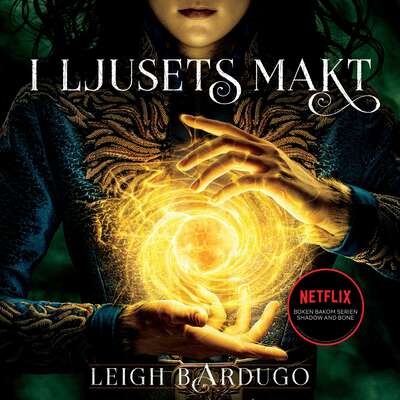 I ljusets makt - Leigh Bardugo.