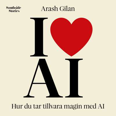 I love AI: Hur du tar tillvara magin med AI