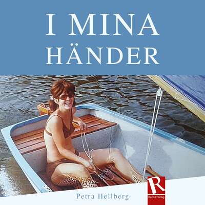 I mina händer - Petra Hellberg.