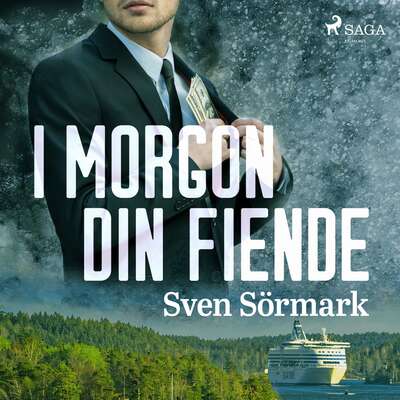 I morgon din fiende - Sven Sörmark.